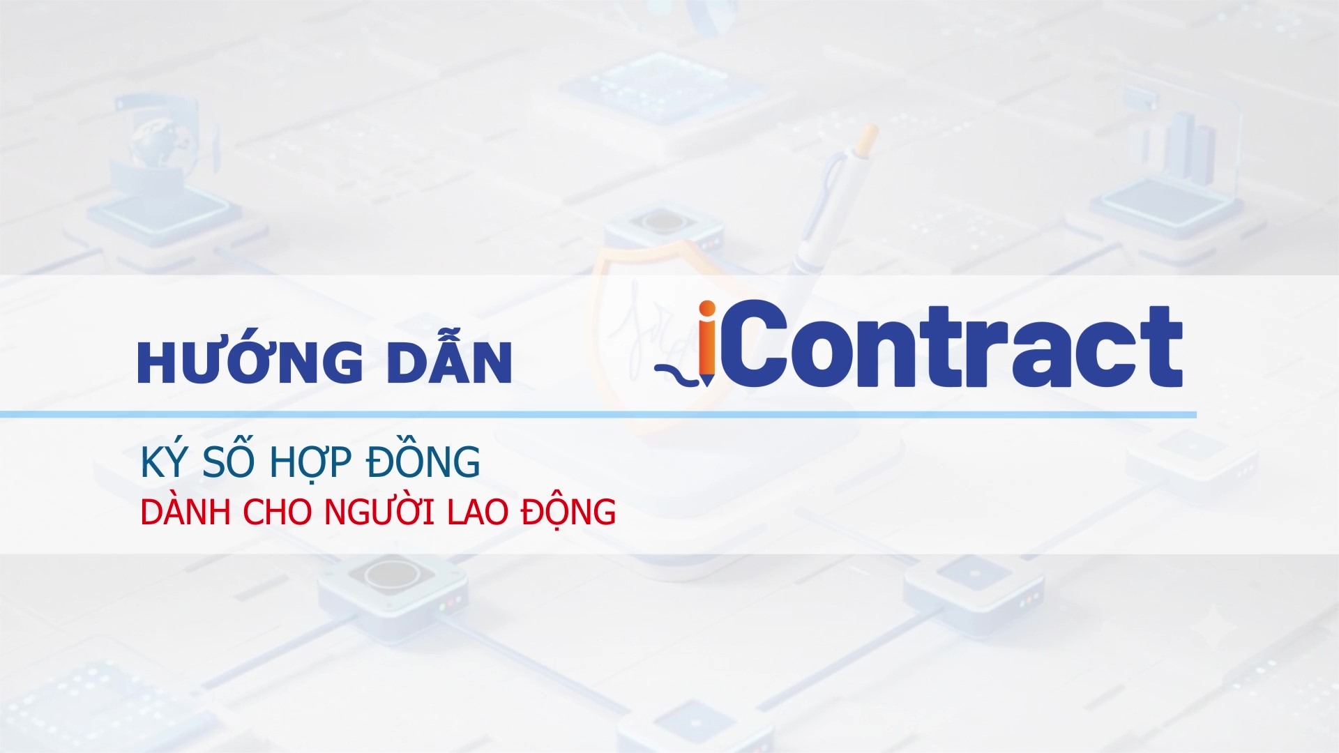  Hướng dẫn người lao động ký số hợp đồng điện tử iContract