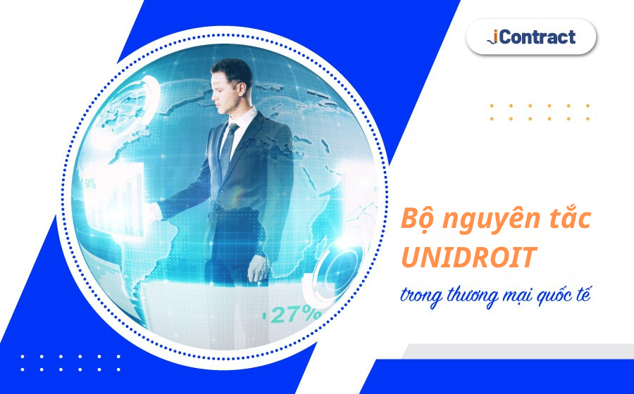 Tìm hiểu về nguyên tắc UNIDROIT trong thương mại quốc tế