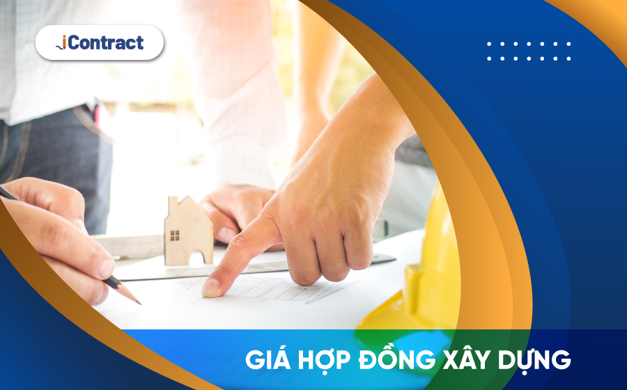 Giá hợp đồng xây dựng được xác định như thế nào là chuẩn?